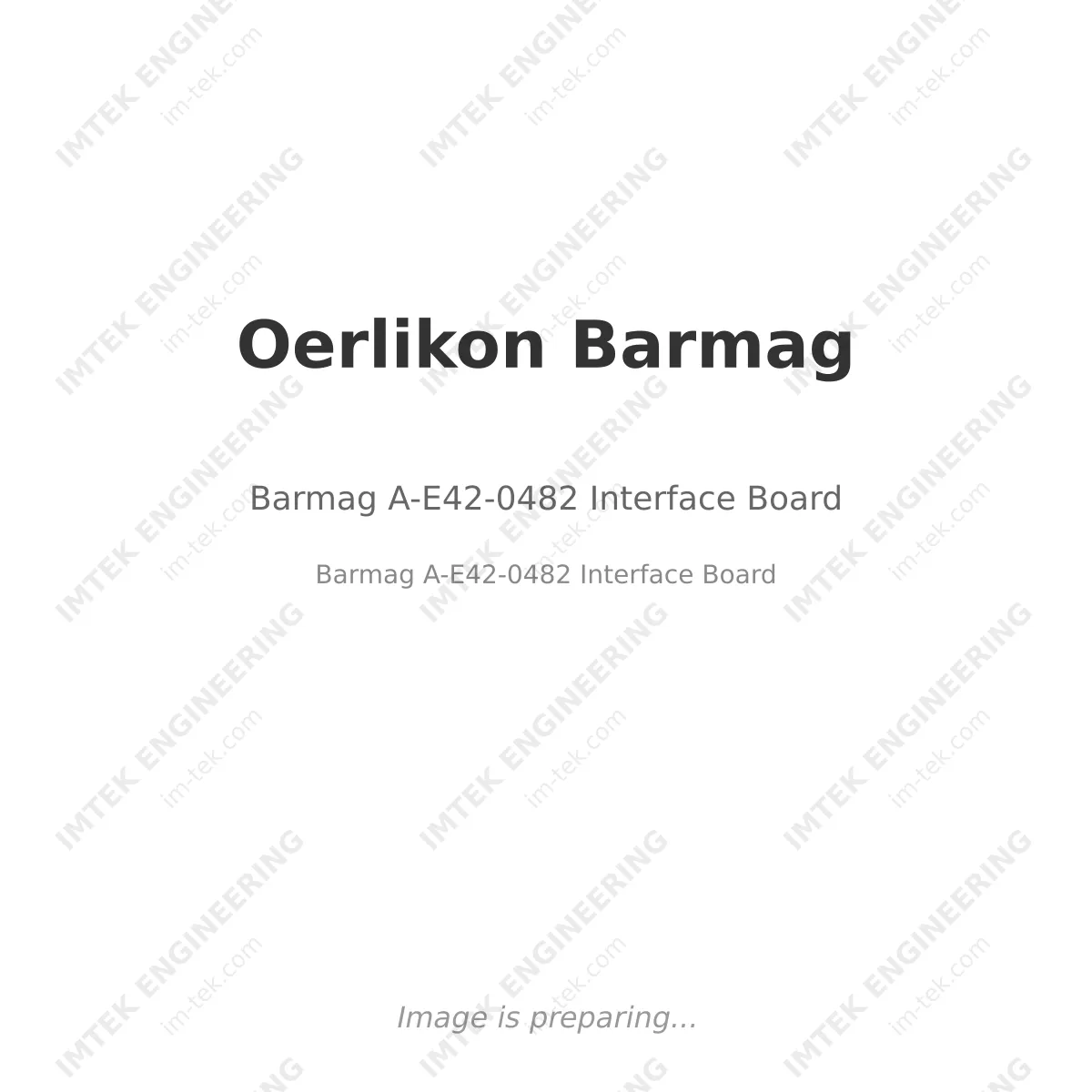 Oerlikon Barmag Barmag A-E42-0482 Interface Board - Barmag A-E42-0482 Interface Board