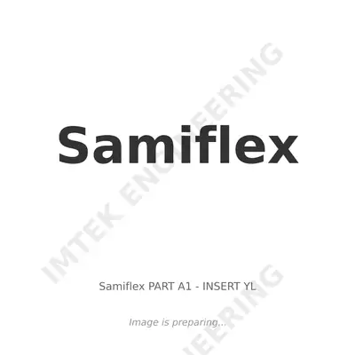 Samiflex Samiflex PART A1 - INSERT YL